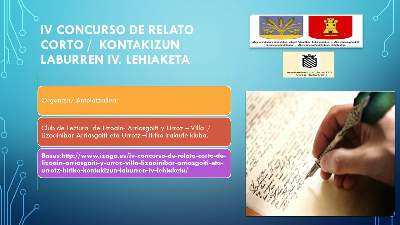 IV CONCURSO DE RELATO CORTO DE LIZOAIN-ARRIASGOITI Y URROZ-VILLA/ lIZOAINIBAR-ARRIASGOITI ETA URROTZ-HIRIKO KONTAKIZUN LABURREN IV.LEHIAKETA